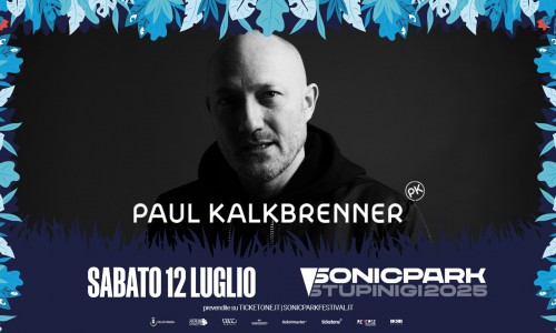 Sonic Park Stupinigi 2025 - Nuovo annuncio: Paul Kalkbrenner - 12 luglio 2025